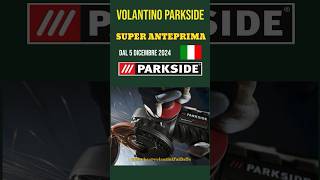 Volantino Lidl parkside Fai Da Te 5 Dicembre ✅Offerte parkside performance 🔥parkside lidl short [upl. by Vaules950]