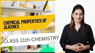 CHEMICAL PROPERTIES OF ALKENES  CLASS 11TH CHEMISTRY [upl. by Adnorahc]