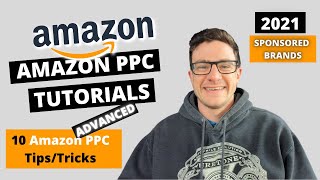 10 Advanced Amazon PPC TipsTricks  Advertising Strategies for Sponsored Products 2021 [upl. by Vergil]