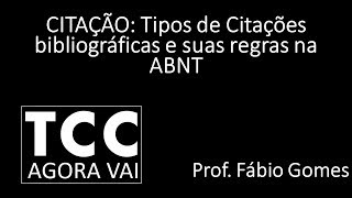 CITAÇÃO Tipos de Citações bibliográficas e suas regras na ABNT [upl. by Dirk]