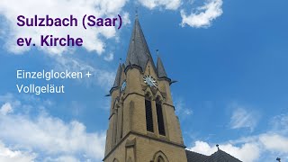 Sulzbach Saar SB ev Kirche Einzelglocken und Vollgeläut [upl. by Fiorenza]