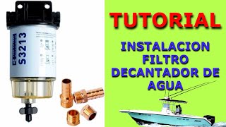 🛠Como instalar un Filtro DECANTADOR de Combustible  VORAZ 450🚤⚓ [upl. by Krissy]