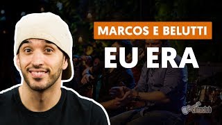 EU ERA  Marcos e Belutti aula de violão simplificada [upl. by Aicenert805]