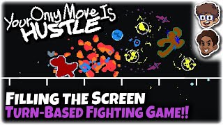 Filling the Screen  GREAT TurnBased Fighting Game  vs Veedotme  Your Only Move is HUSTLE [upl. by Colligan]