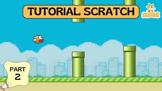 Tutorial Membuat Game Flappy Bird di Scratch  Part 2 [upl. by Deck371]