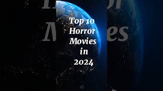 Top 10 Horror Movies in 2024 Top10 Top10Videos tophorror Top10worldz [upl. by Yrreiht813]