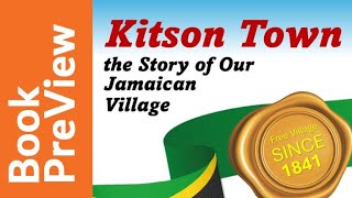 Book Review Kitson Town the Story of Our Jamaican Village [upl. by Duffy931]