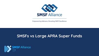 SMSF Alliance TV quotSMSFs vs Large APRA Super Fundsquot [upl. by Asirem]