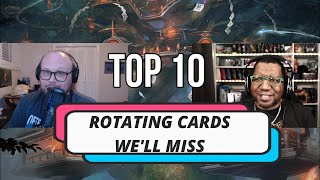 Top 10 Rotating Cards Well Miss the Most w PowrDragn  Mtg [upl. by Aubyn660]