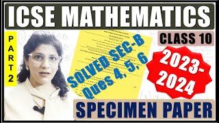 MATHEMATICS SPECIMEN PAPER SOLVED  ICSE BOARD CLASS 10 2024  PART 2 [upl. by Nalced324]