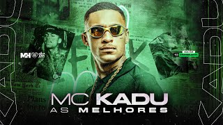 PLAYLIST MC KADU  As Melhores de 2023 [upl. by Auhsoj803]