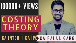 🔥🔥 Costing Theory MARATHON  🎯CA InterIPC  Best Revision🏆  CA Rahul Garg [upl. by Imoan]