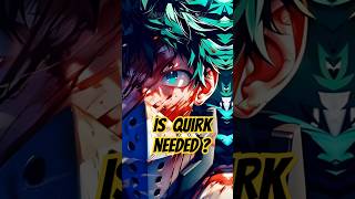 Did Deku Really Need a Quirk to Be a Hero My Hero Academia shortsfeed shorts shortsviral [upl. by Behrens]