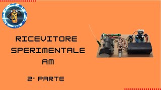 Come Costruire una Radio AM Sperimentale 2parte [upl. by Ahsemak]