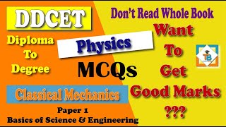 DDCET EXAM  DIPLOMA TO DEGREE  PHYSICS  Classical Mechanics  Basics of Science amp Engineering [upl. by Rtoip]