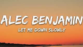 Alec Benjamin  Let Me Down Slowly Lyrics ft Alessia Cara [upl. by Enyalahs891]