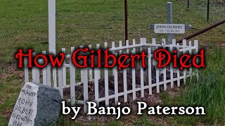 How Gilbert Died by Banjo Paterson [upl. by Ardnaek]