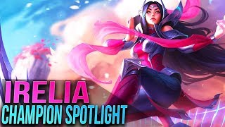 IRELIA CHAMPION SPOTLIGHT  League of Legends Rework [upl. by Zenas67]