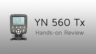 YN 560 Tx Flash Transmitter Review [upl. by Halona389]