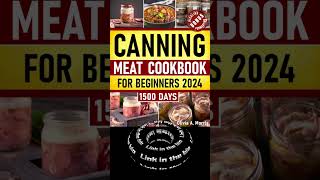 Canning Meat Cookbook by Olivia A Morris [upl. by Robbert]