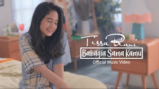 TISSA BIANI  Bahagia Sama Kamu Official Music Video [upl. by Rramel]