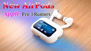 New AirPods Pro 3  Leaks Why You Should WAIT Before Upgrading [upl. by Etnom]