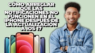 Cómo solucionar el problema de que las notificaciones no funcionan en el iPhone después de [upl. by Malkah]