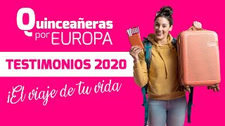 Testimonios 2020  Quinceañeras por Europa [upl. by Rubens506]