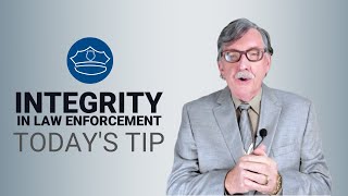 Integrity in Law Enforcement  Todays Tip from Lexipol [upl. by Bernat]