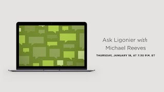 Ask Ligonier Live with Michael Reeves January 2024 [upl. by Ikik]