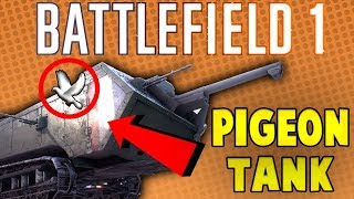 THE PIGEON TANK  BEST TANK  Battlefield 1 [upl. by Eendyc]