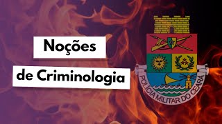 NOÇÕES DE CRIMINOLOGIA  PMCE [upl. by Neelak]