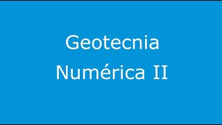 Geotecnia Numérica II  1c2023  Clase 13 [upl. by Zerline]