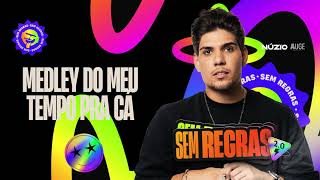 MEDLEY DO MEU TEMPO PRA CÁ  Núzio Medeiros Sem Regras 20 [upl. by Ahsatel534]