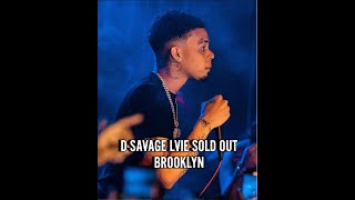 D SAVAGE KLOSURE  LIVE In Brooklyn [upl. by Codd]