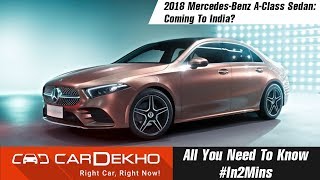 2018 MercedesBenz AClass Sedan  Details Specs Features Expected Price and More In2Mins [upl. by Demeter]