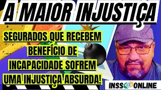 INSS ATENÇÃO A MAIOR INJUSTIÇA INCAPACIDADE [upl. by Imyaj]