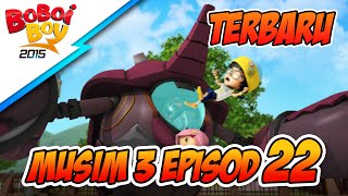 Episod 22 Jagalah Bumi Part 2  BoBoiBoy Musim 3 [upl. by Anav787]