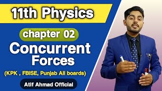 Concurrent Forces class 11  11th Physics ch 2  urdu hindi  federal kpk board  fsc ics part 1 [upl. by Robin]