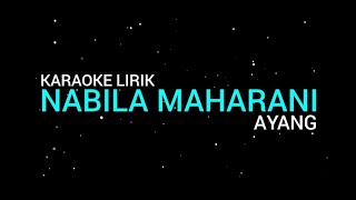 Nabila Maharani  Ayang karaoke Lirik [upl. by Emmerie]