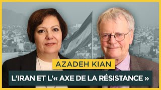 LIran et l« axe de la résistance » Avec Azadeh Kian  Entretiens géopo [upl. by Sev]