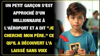 Un garçon approche un millionnaire à laéroport en disant Je cherche mon père La vérité le choque [upl. by Aillimac29]