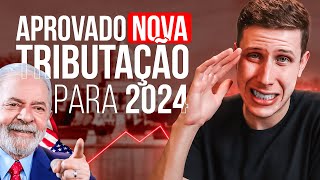 URGENTE Lula Aprova NOVA Tributação sobre Investimentos do EXTERIOR  Entenda o que irá mudar [upl. by Susejedesoj]