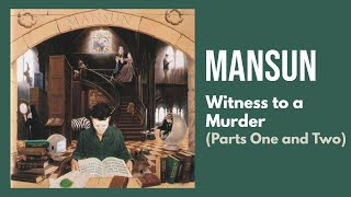 Mansun  Witness To A Murder Parts One amp Two [upl. by Un]