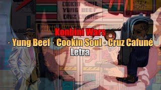 Konbini Wars  Yung Beef  Cruz Cafuné  Cookin Soul Letra [upl. by Innis]