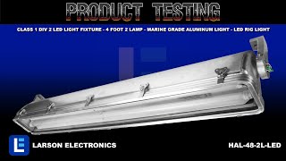 Class 1 Div 2 LED Light Fixture  4 Foot 2 Lamp  Marine Grade Aluminum Light  LED Rig Light [upl. by Dulla430]