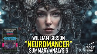 quotNeuromancerquot by William Gibson  Book Summary [upl. by Farman]