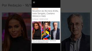 Réveillon do Rio terá Anitta Caetano Veloso e Ivete Sangalo Famosos Shorts Noticias [upl. by Schaumberger]