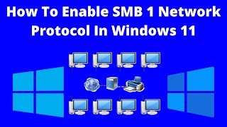 How To Enable SMB 1 Network Protocol In Windows 11 [upl. by Rosalind]