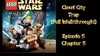 Walkthrough CLOUD CITY TRAP  Lego Star Wars Complete Saga Episode 5 Level 5 [upl. by Harbird]